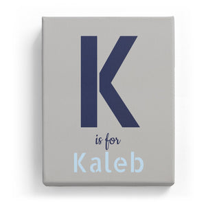 K is for Kaleb - Stylistic