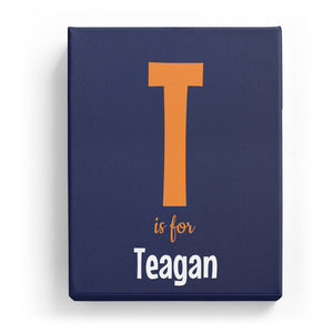 T is for Teagan - Cartoony