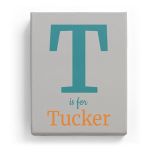 T is for Tucker - Classic