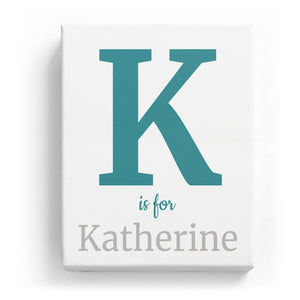 K is for Katherine - Classic