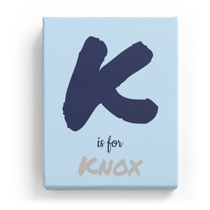 K is for Knox - Artistic