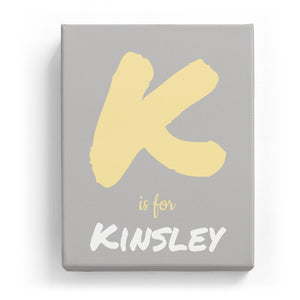 K is for Kinsley - Artistic