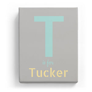 T is for Tucker - Stylistic