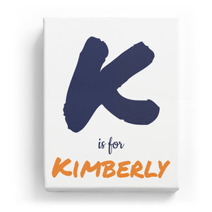 K is for Kimberly - Artistic