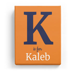 K is for Kaleb - Classic