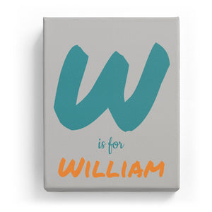 W is for William - Artistic