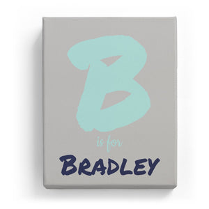 B is for Bradley - Artistic