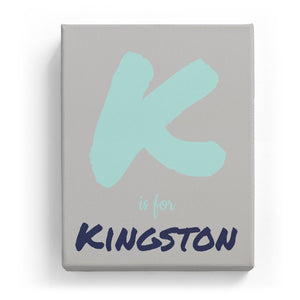 K is for Kingston - Artistic