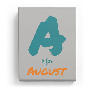A is for August - Artistic