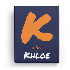 K is for Khloe - Artistic