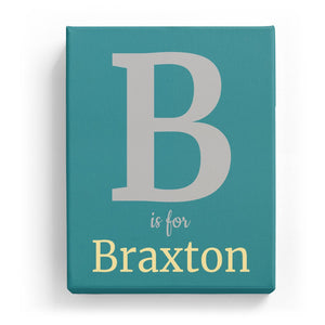 B is for Braxton - Classic