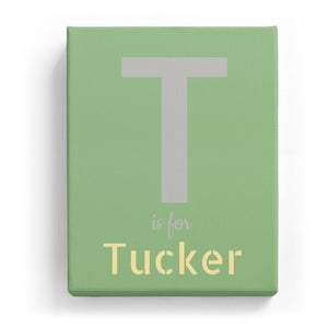T is for Tucker - Stylistic