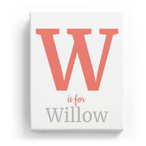 W is for Willow - Classic