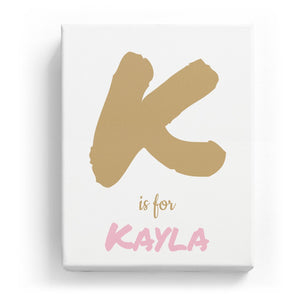 K is for Kayla - Artistic