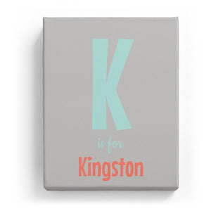 K is for Kingston - Cartoony