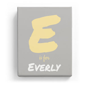 E is for Everly - Artistic