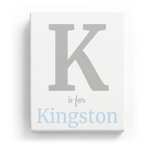 K is for Kingston - Classic