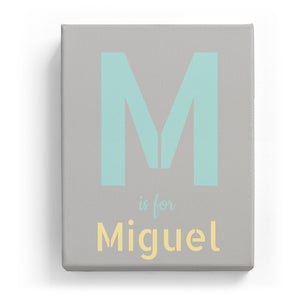 M is for Miguel - Stylistic