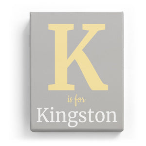 K is for Kingston - Classic