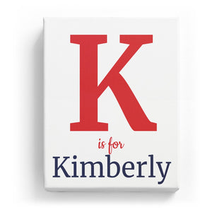 K is for Kimberly - Classic