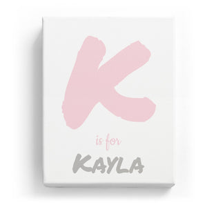 K is for Kayla - Artistic