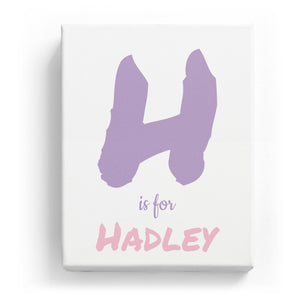 H is for Hadley - Artistic