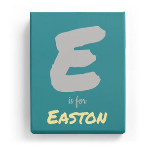 E is for Easton - Artistic