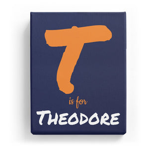 T is for Theodore - Artistic