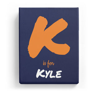 K is for Kyle - Artistic