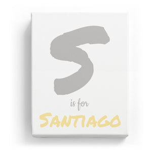 S is for Santiago - Artistic