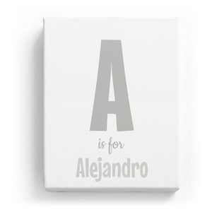 A is for Alejandro - Cartoony