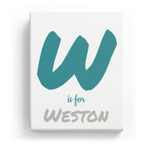 W is for Weston - Artistic