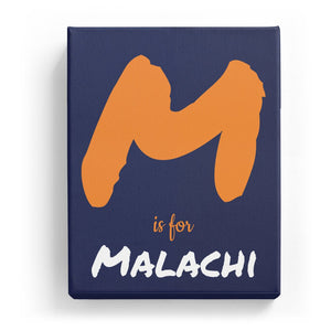 M is for Malachi - Artistic