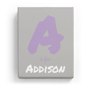 A is for Addison - Artistic