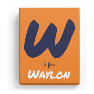 W is for Waylon - Artistic