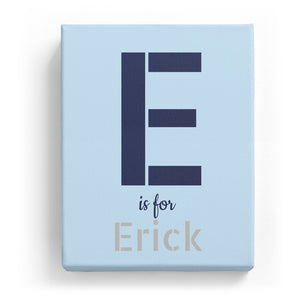E is for Erick - Stylistic