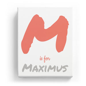 M is for Maximus - Artistic