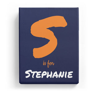 S is for Stephanie - Artistic
