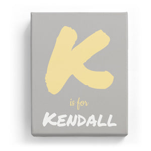 K is for Kendall - Artistic