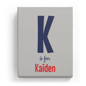 K is for Kaiden - Cartoony