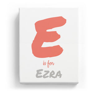 E is for Ezra - Artistic
