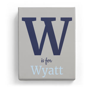 W is for Wyatt - Classic