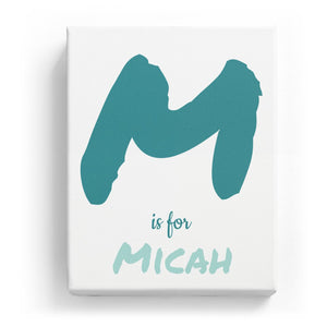 M is for Micah - Artistic
