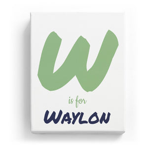 W is for Waylon - Artistic