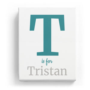 T is for Tristan - Classic