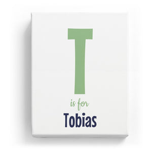 T is for Tobias - Cartoony