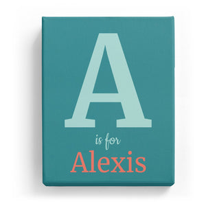 A is for Alexis - Classic
