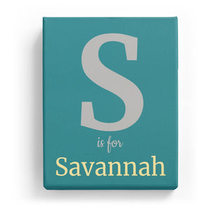 S is for Savannah - Classic