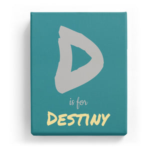 D is for Destiny - Artistic