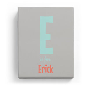E is for Erick - Cartoony